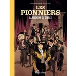 LES PIONNIERS TOME 1 : LA MACHINE DU DIABLE, Dorison Guillaume