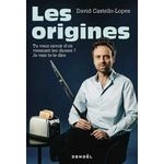 LES ORIGINES. TU VEUX SAVOIR D'OU VIENNENT LES CHOSES ? JE VAIS TE LE DIRE, Castello-Lopes David
