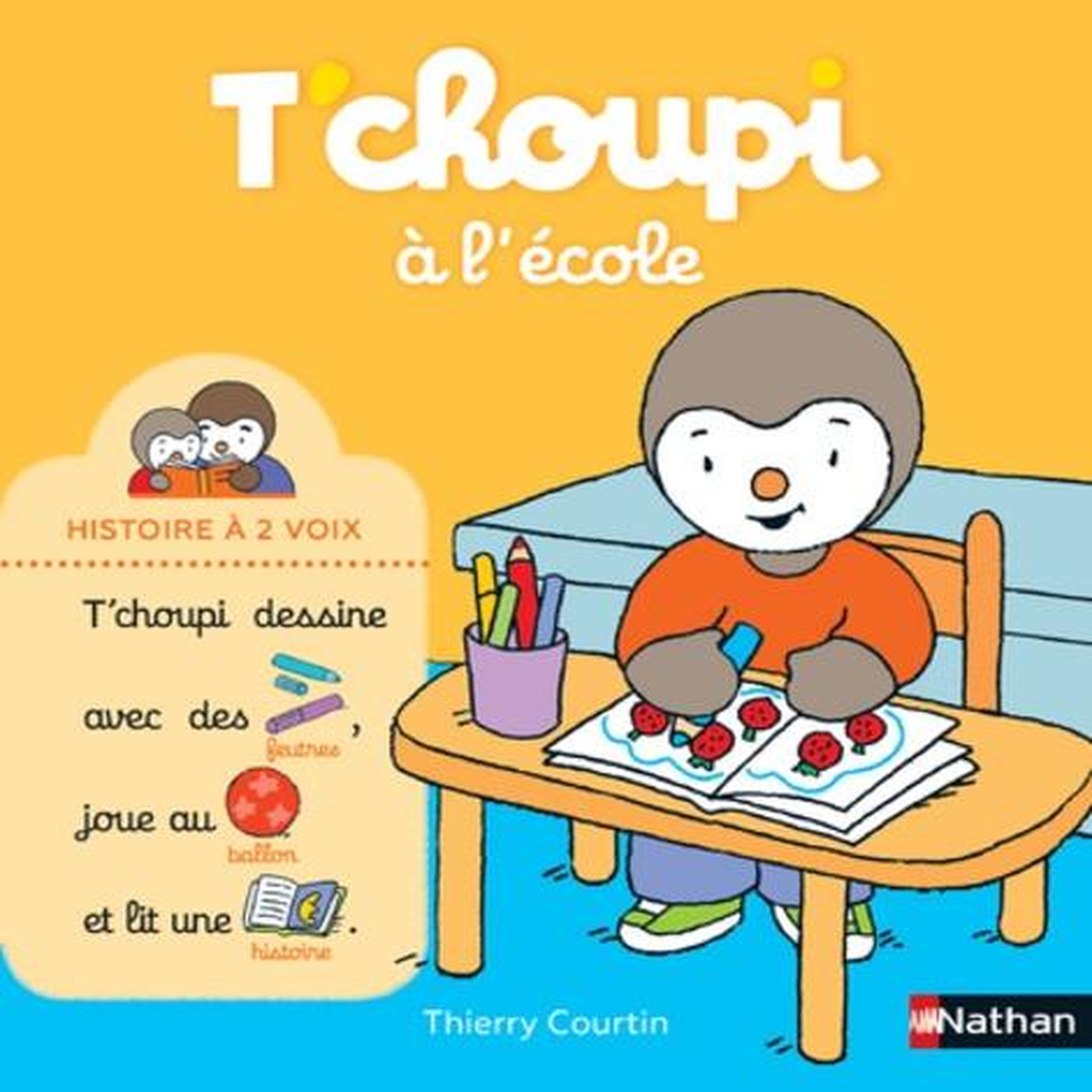 T'CHOUPI, L'AMI DES PETITS : T'CHOUPI A L'ECOLE, Courtin Thierry
