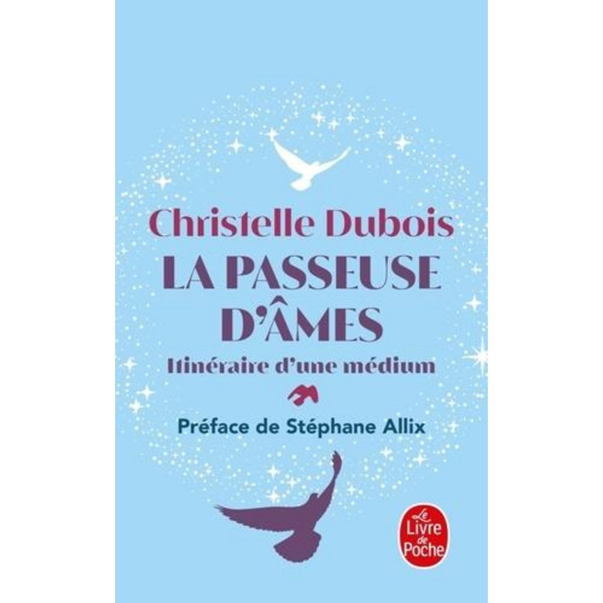 LA PASSEUSE D'AMES. ITINERAIRE D'UNE MEDIUM, Dubois Christelle