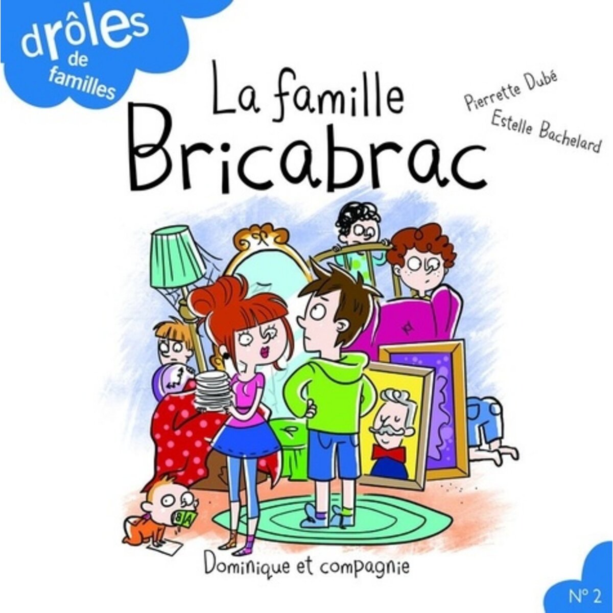  LA FAMILLE BRICABRAC, Dubé Pierrette