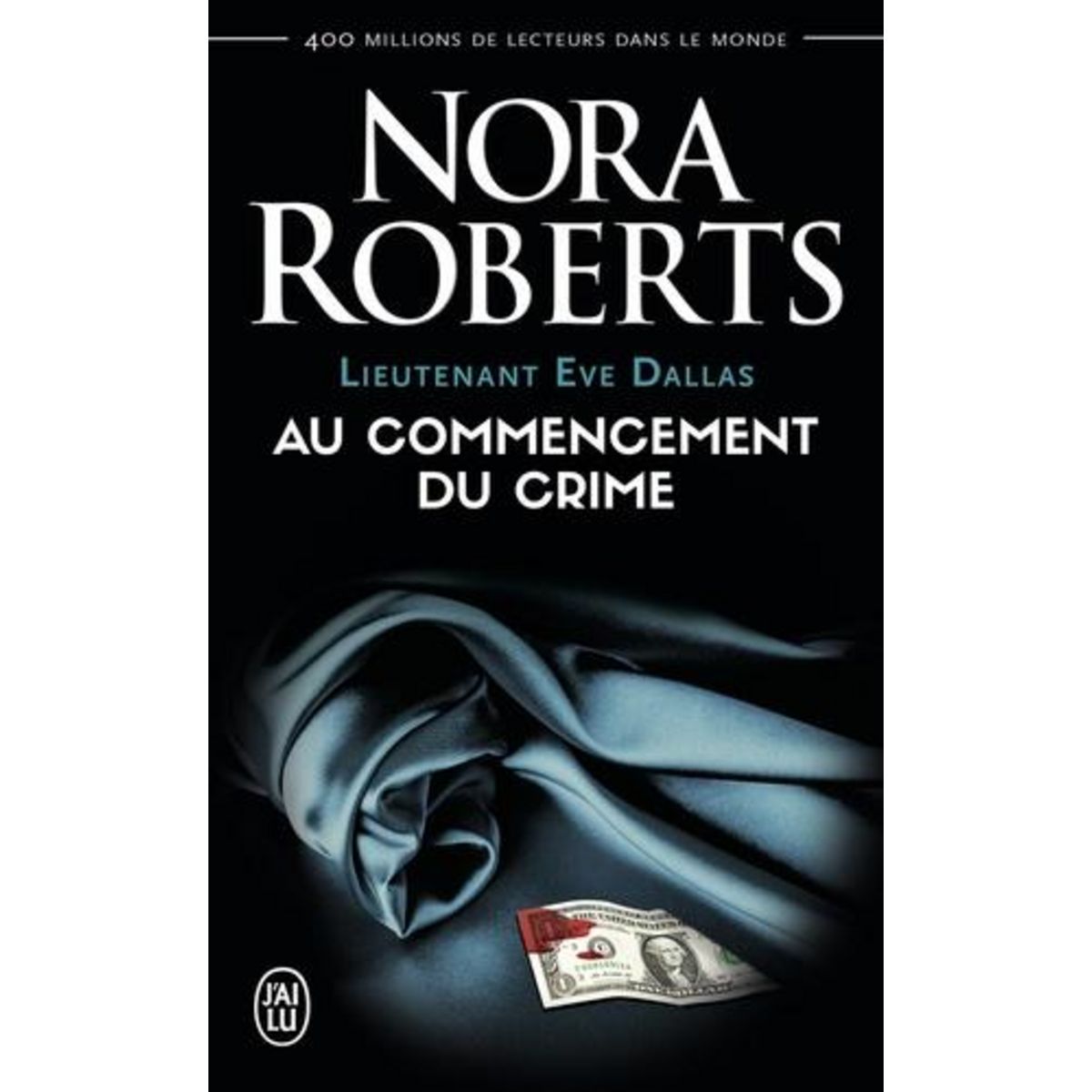LIEUTENANT EVE DALLAS TOME 1, Roberts Nora