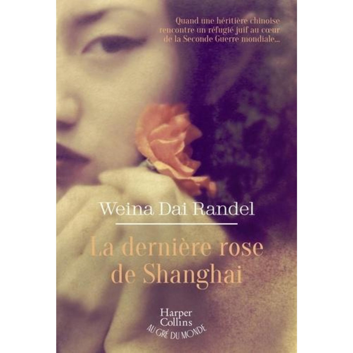 LA DERNIERE ROSE DE SHANGHAI, Randel Weina Dai