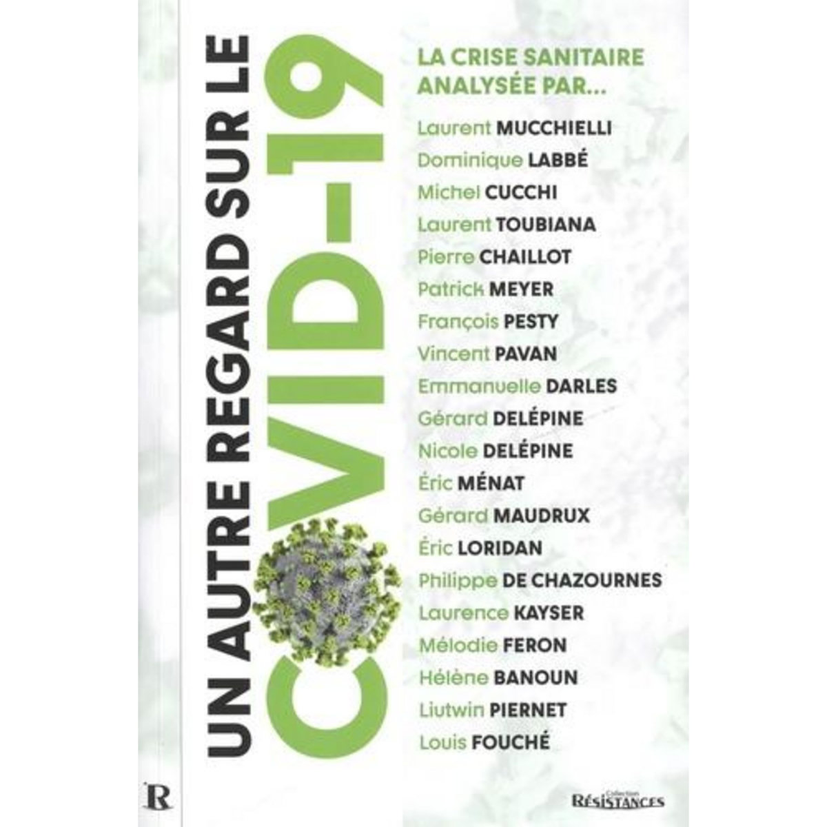 UN AUTRE REGARD SUR LE COVID-19. LA CRISE SANITAIRE ANALYSEE PAR..., Delépine Gérard