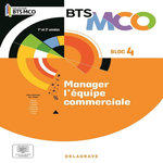 MANAGER L'EQUIPE COMMERCIALE BLOC 4 BTS MCO 1E ET 2E ANNEES. EDITION 2024, Bergé Pascal