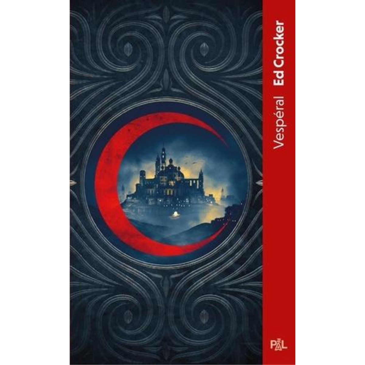 LES TERRES ETERNELLES TOME 1 : VESPERAL, Crocker Ed