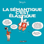 LA SEMANTIQUE C'EST ELASTIQUE  TOME 2 , James