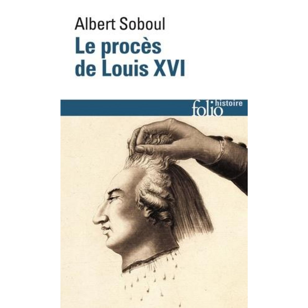 LE PROCES DE LOUIS XVI. EDITION 2014, Soboul Albert