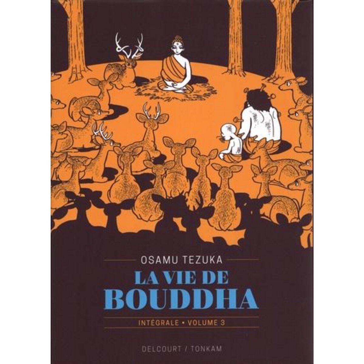 LA VIE DE BOUDDHA INTEGRALE VOLUME 3 . EDITION DE LUXE, Tezuka Osamu