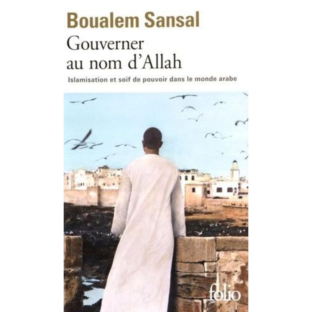 GOUVERNER AU NOM D'ALLAH, Sansal Boualem