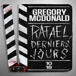 RAFAEL, DERNIERS JOURS, Mcdonald Gregory