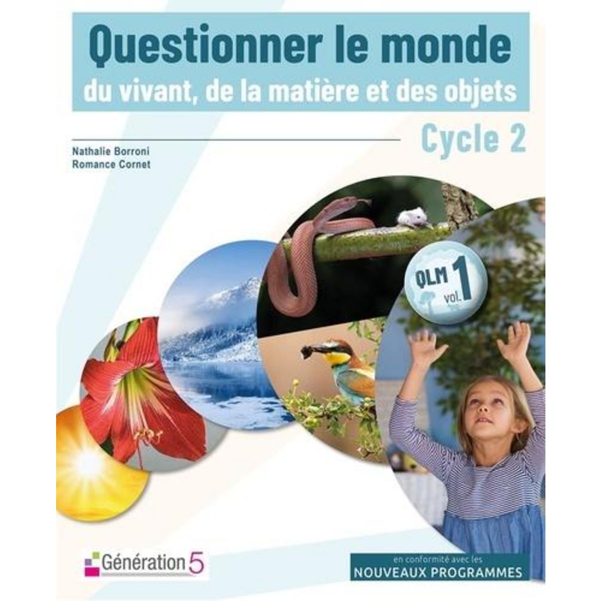 QUESTIONNER LE MONDE DU VIVANT, DE LA MATIERE ET DES OBJETS CYCLE 2, Borroni Nathalie