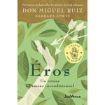 EROS. UN RETOUR A L'AMOUR INCONDITIONNEL, Ruiz Miguel