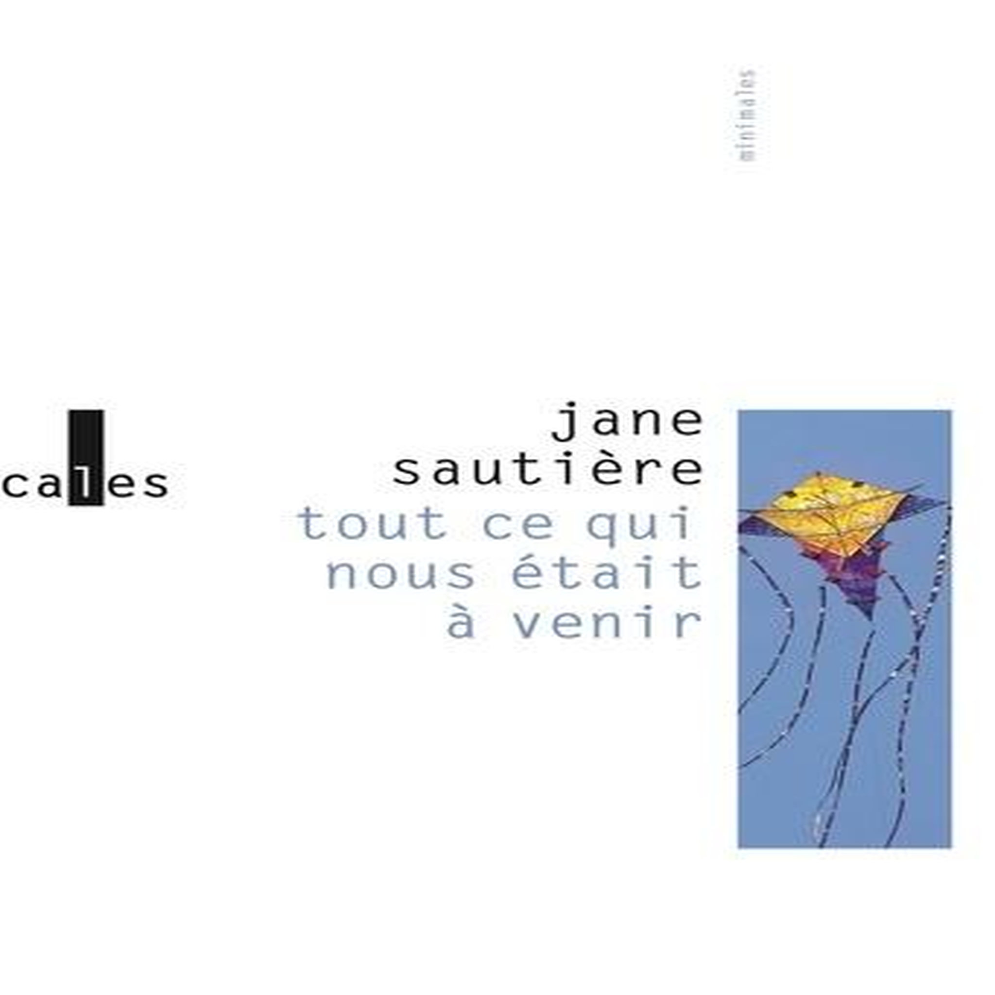TOUT CE QUI NOUS ETAIT A VENIR, Sautière Jane