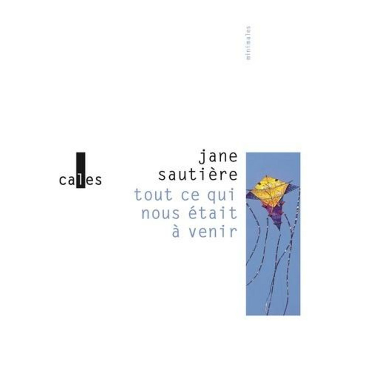 TOUT CE QUI NOUS ETAIT A VENIR, Sautière Jane