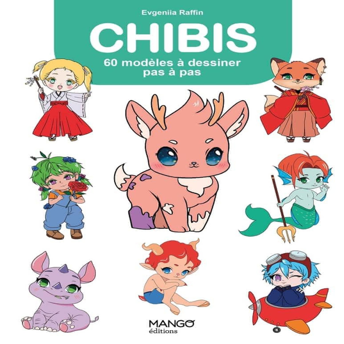 CHIBIS. 60 MODELES A DESSINER PAS A PAS, Raffin Evgeniia