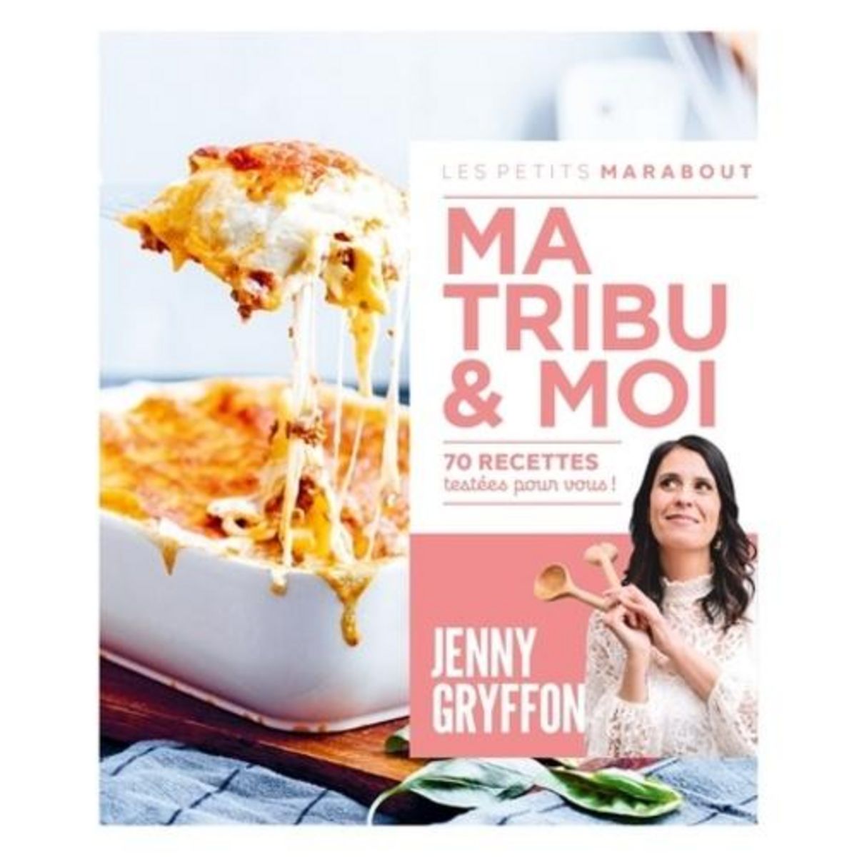 MA TRIBU & MOI. 70 RECETTES TESTEES POUR VOUS !, Gryffon Jenny