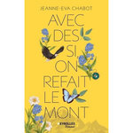 AVEC DES SI, ON REFAIT LE MONT, Chabot Jeanne-Eva