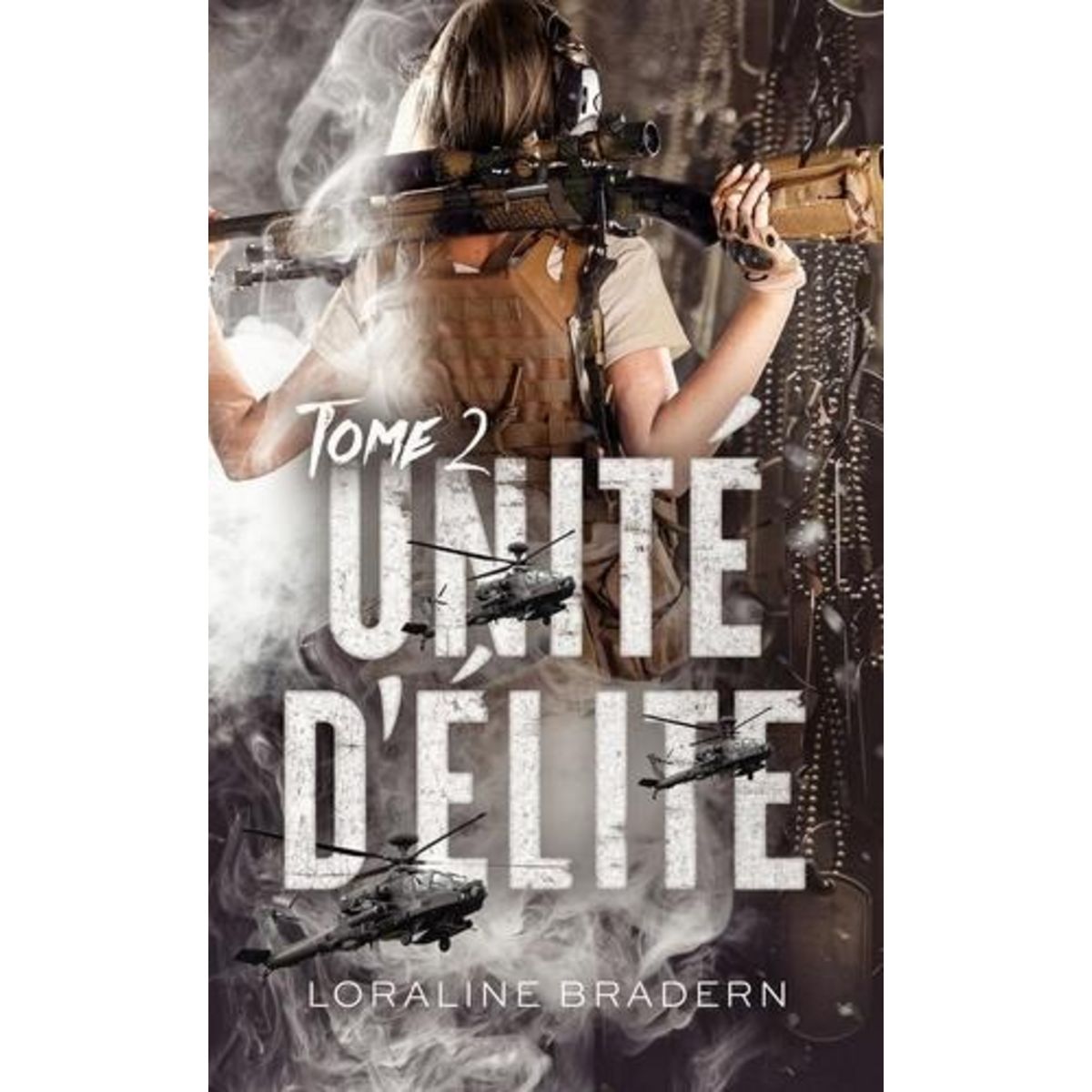 UNITE D'ELITE TOME 2 , Bradern Loraline