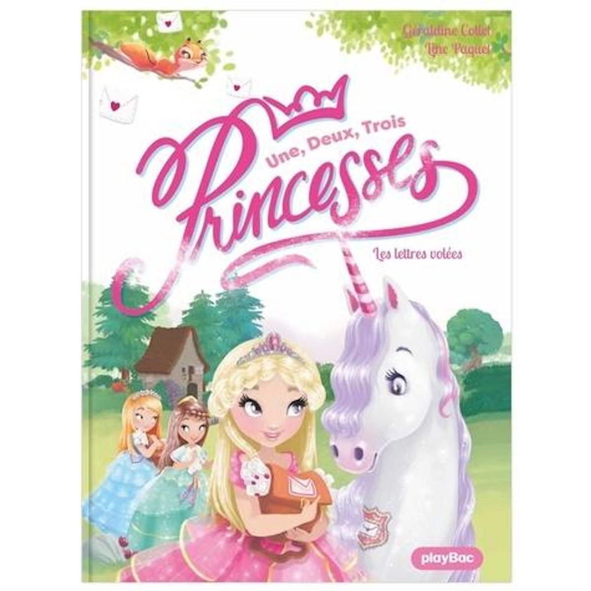 UNE, DEUX, TROIS... PRINCESSES TOME 2 : LES LETTRES VOLEES, Collet Géraldine