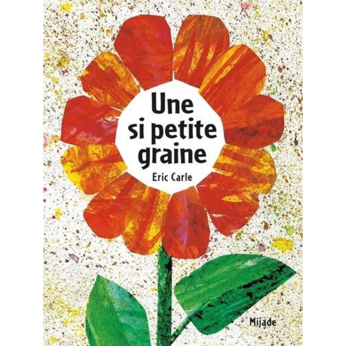 UNE SI PETITE GRAINE, Carle Eric