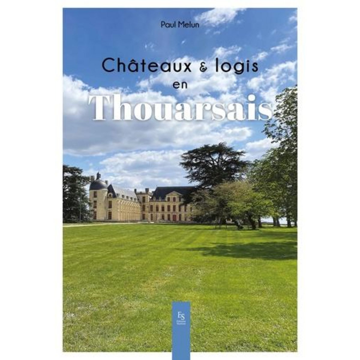 CHATEAUX & LOGIS EN THOUARSAIS, Melun Paul