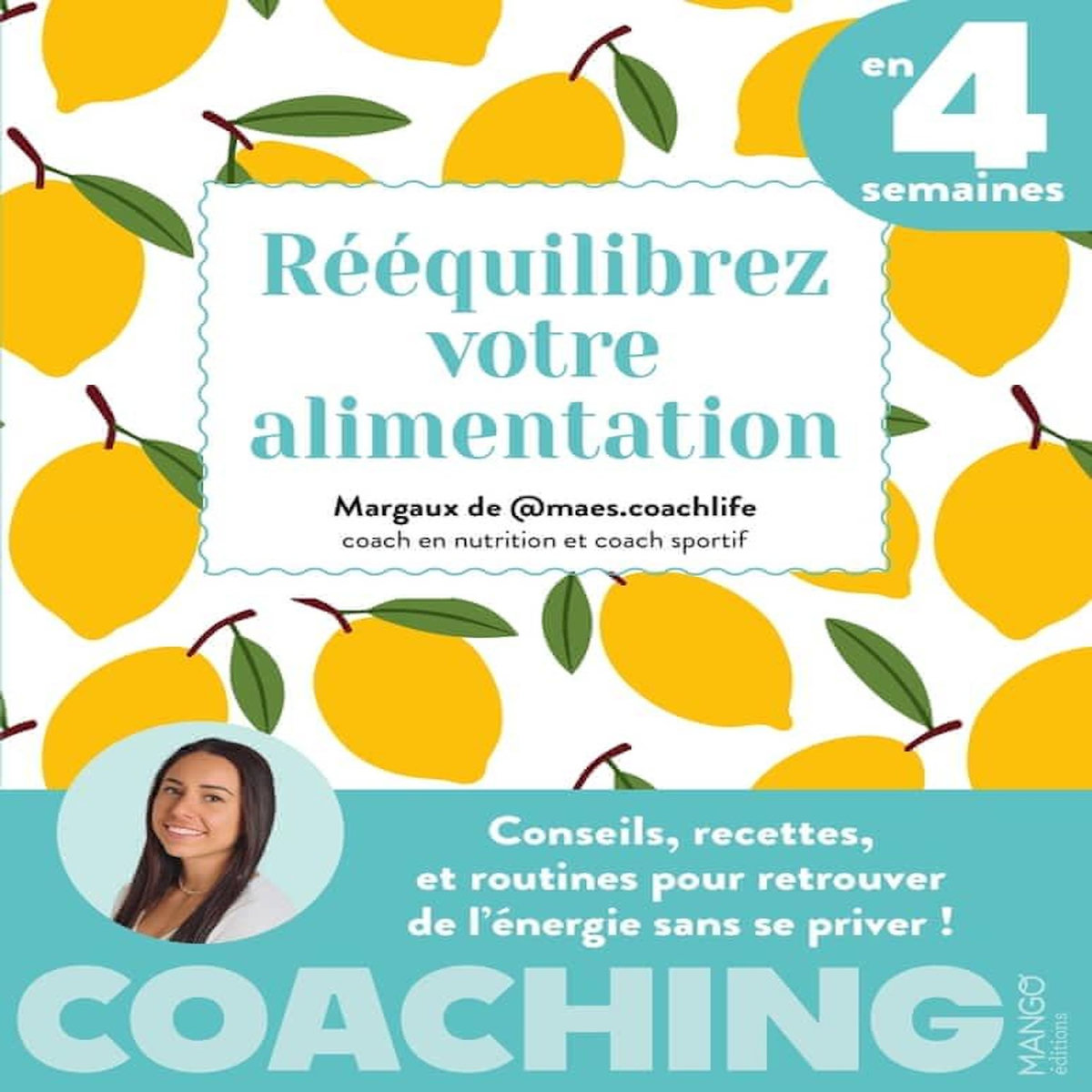 REEQUILIBREZ VOTRE ALIMENTATION EN 4 SEMAINES. CONSEILS, RECETTES, ET ROUTINES POUR RETROUVER DE L'ENERGIE SANS SE PRIVER !, Billard Margaux
