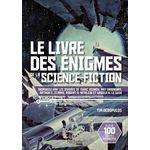 LE LIVRE DES ENIGMES DE LA SCIENCE-FICTION. INSPIRE PAR LES OEUVRES D'ISAAC ASIMOV, RAY BRADBURY, ARTHUR C.CLARKE, ROVERT A. HEINLEIN ET URSULA K.LE GUIN, Dedopulos Tim
