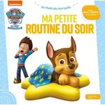 MA PETITE ROUTINE DU SOIR. PAW PATROL LA PAT' PATROUILLE, Nickelodeon