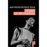 LE JAZZ EN 101 CITATIONS, Rochard Jean