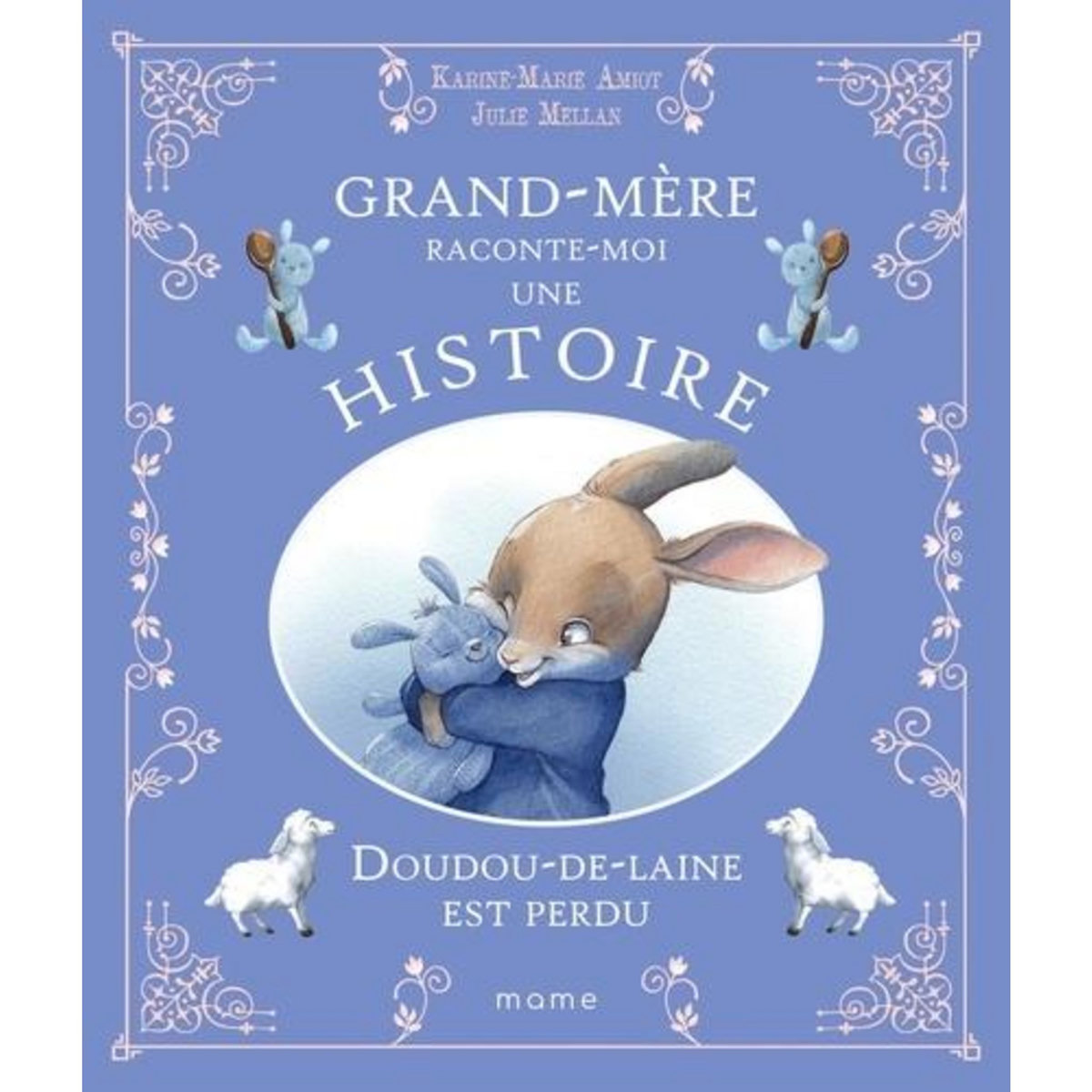 DOUDOU-DE-LAINE EST PERDU, Amiot Karine-Marie