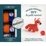 MA BOX CROCHET DIY LE PETIT RENARD. AVEC DES PELOTES DE FILS, 1 CROCHET, DU REMBOURRAGE, 1 LIVRE, Bayard Marie-Noëlle