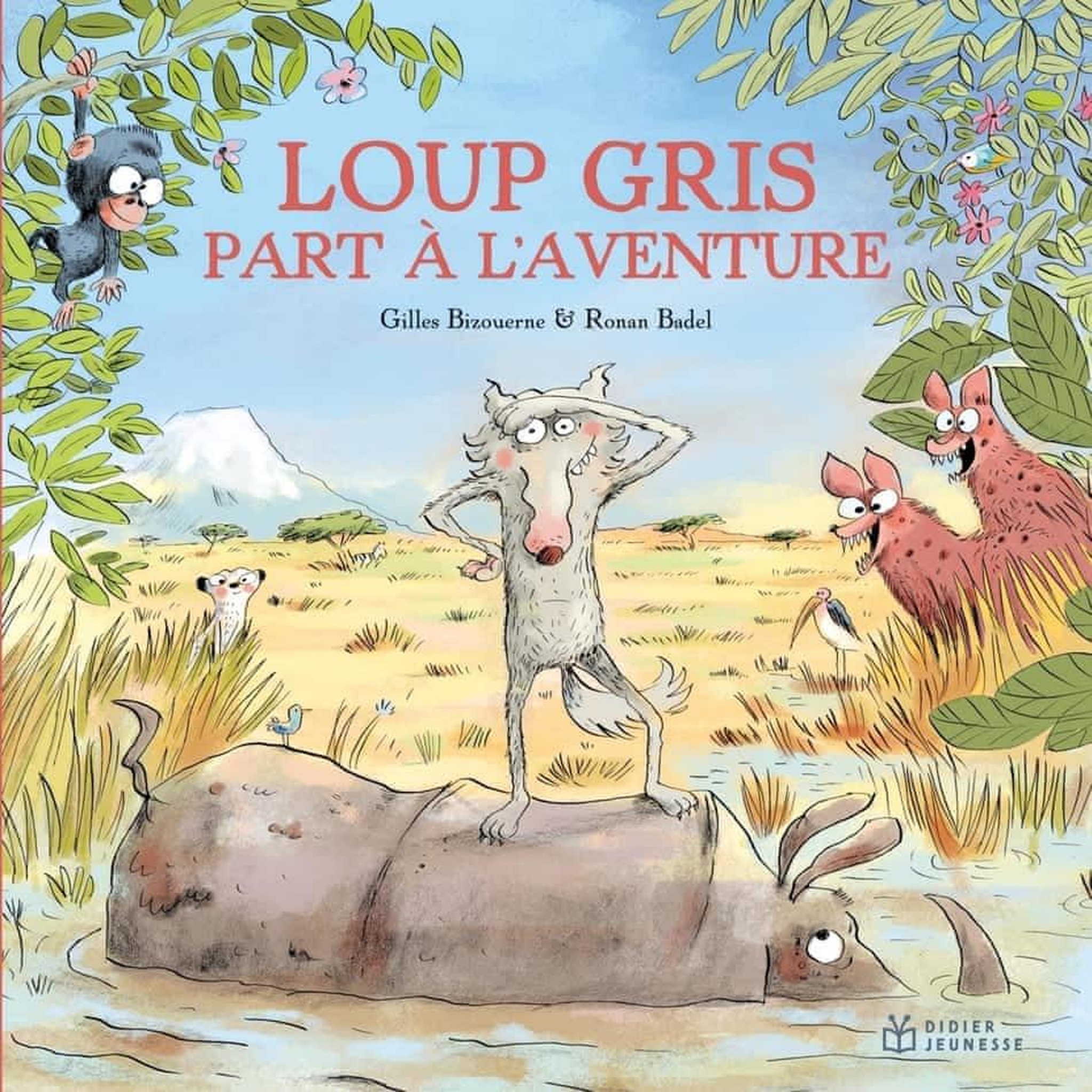 LOUP GRIS : LOUP GRIS PART A L'AVENTURE, Bizouerne Gilles