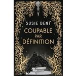 COUPABLE PAR DEFINITION, Dent Susie