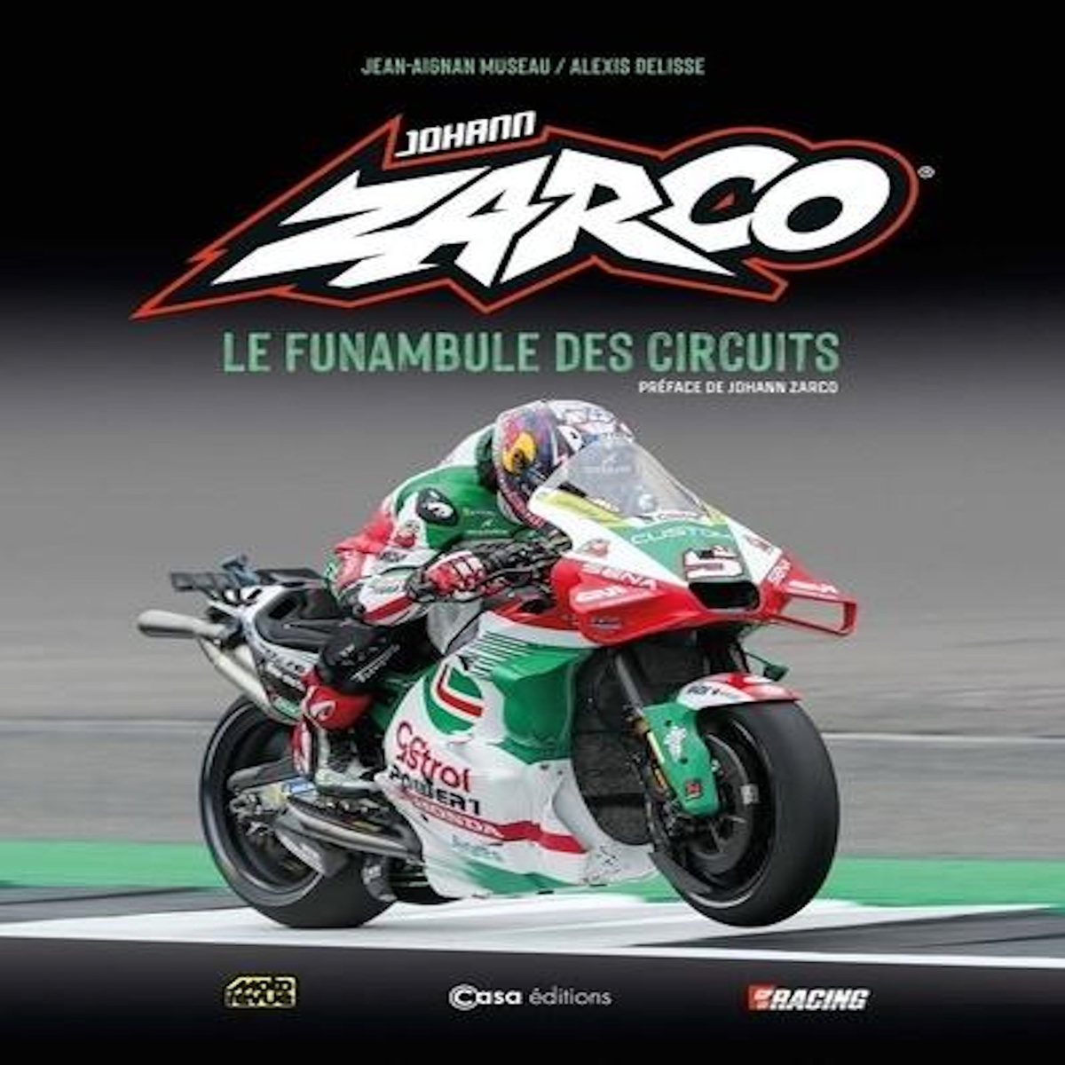 JOHANN ZARCO. LE FUNAMBULE DES CIRCUITS, Delisse Alexis