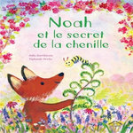 NOAH ET LE SECRET DE LA CHENILLE, Rawlinson Julia
