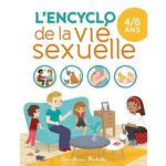 L'ENCYCLO DE LA VIE SEXUELLE. 4-6 ANS, Fougère Isabelle