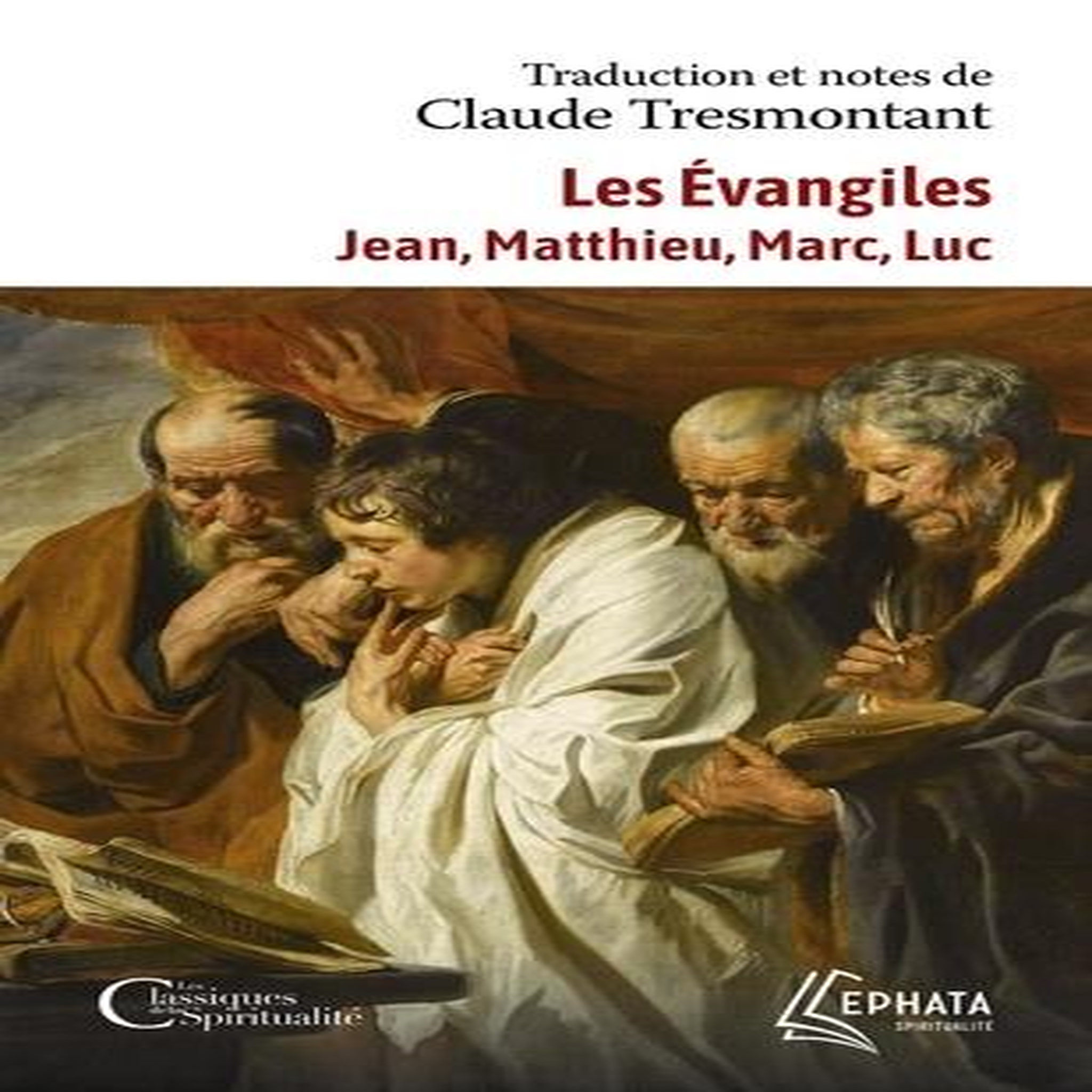 LES EVANGILES. JEAN, MATTHIEU, MARC, LUC, Tresmontant Claude