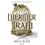  L'HERITIER TRAHI. EDITION COLLECTOR, Black Holly