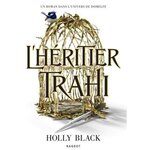  L'HERITIER TRAHI. EDITION COLLECTOR, Black Holly