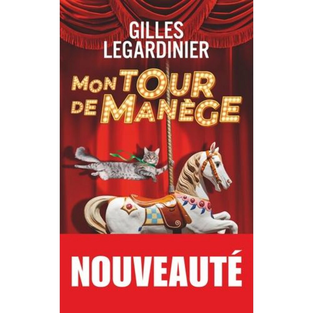 MON TOUR DE MANEGE, Legardinier Gilles