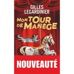 MON TOUR DE MANEGE, Legardinier Gilles