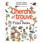 CHERCHE ET TROUVE LES P'TITES POULES, Jolibois Christian