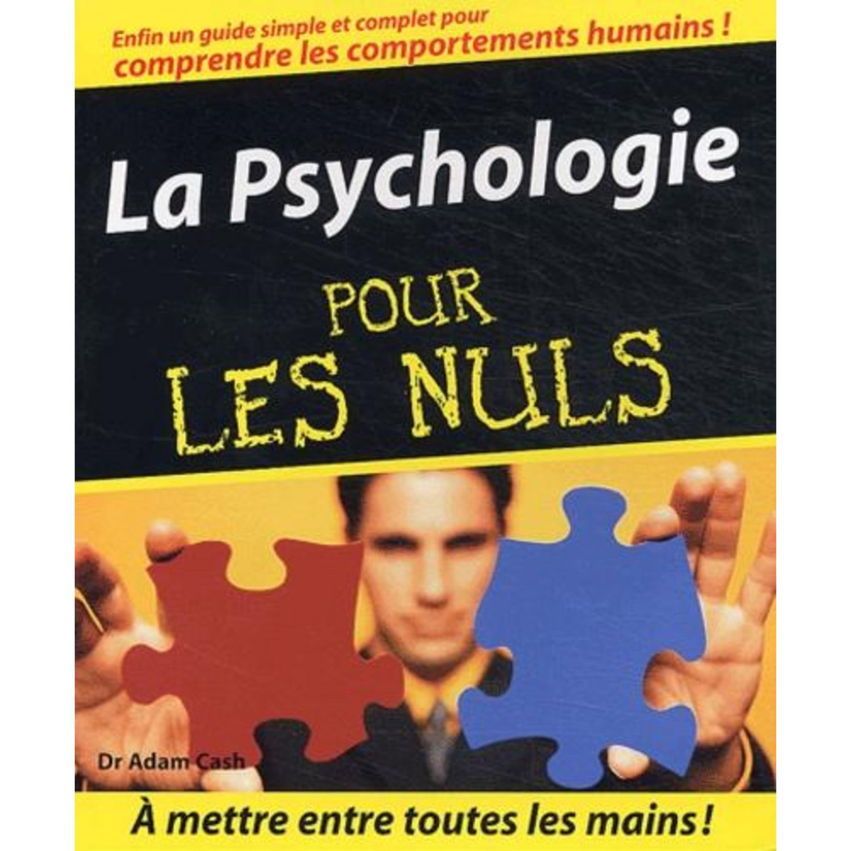 LA PSYCHOLOGIE POUR LES NULS, Cash Adam