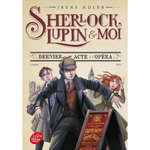 SHERLOCK, LUPIN ET MOI TOME 2 : DERNIER ACTE A L'OPERA, Adler Irene