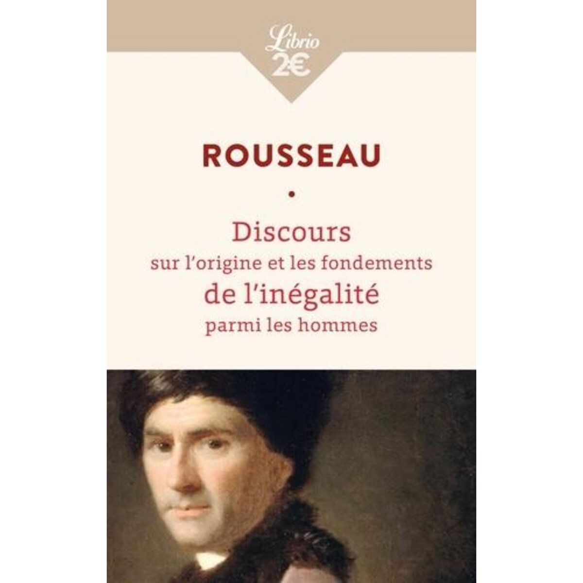 DISCOURS SUR L'ORIGINE ET LES FONDEMENTS DE L'INEGALITE PARMI LES HOMMES, Rousseau Jean-Jacques