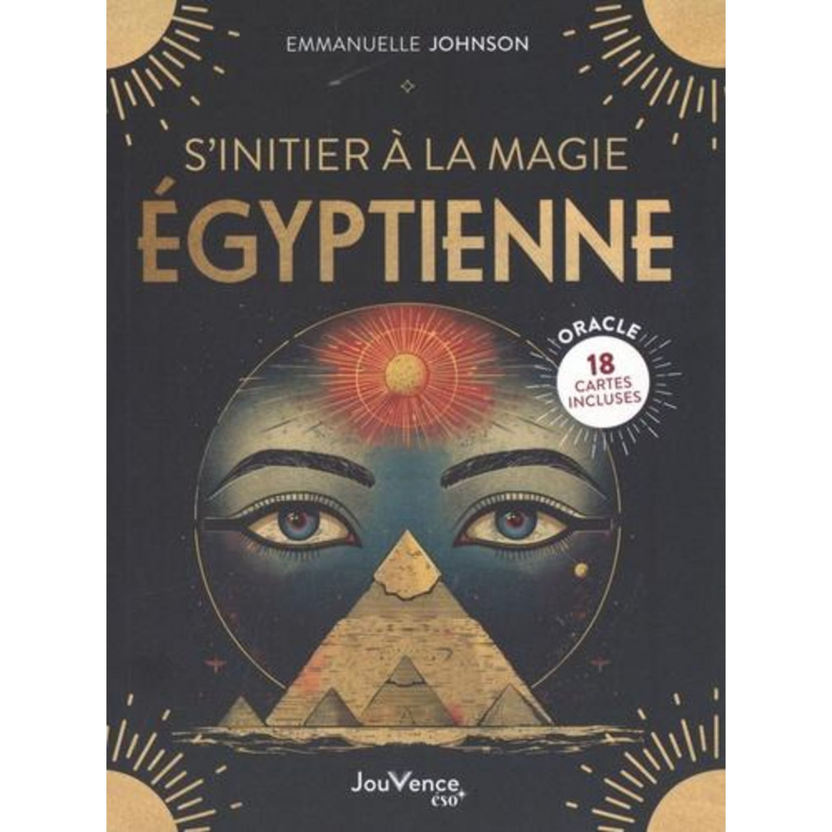 S'INITIER A LA MAGIE EGYPTIENNE. ORACLE 18 CARTES INCLUSES, Johnson Emmanuelle