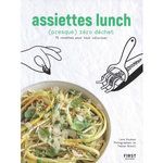 ASSIETTES LUNCH (PRESQUE) ZERO DECHET. 70 RECETTES POUR TOUT VALORISER, Knudsen Lene