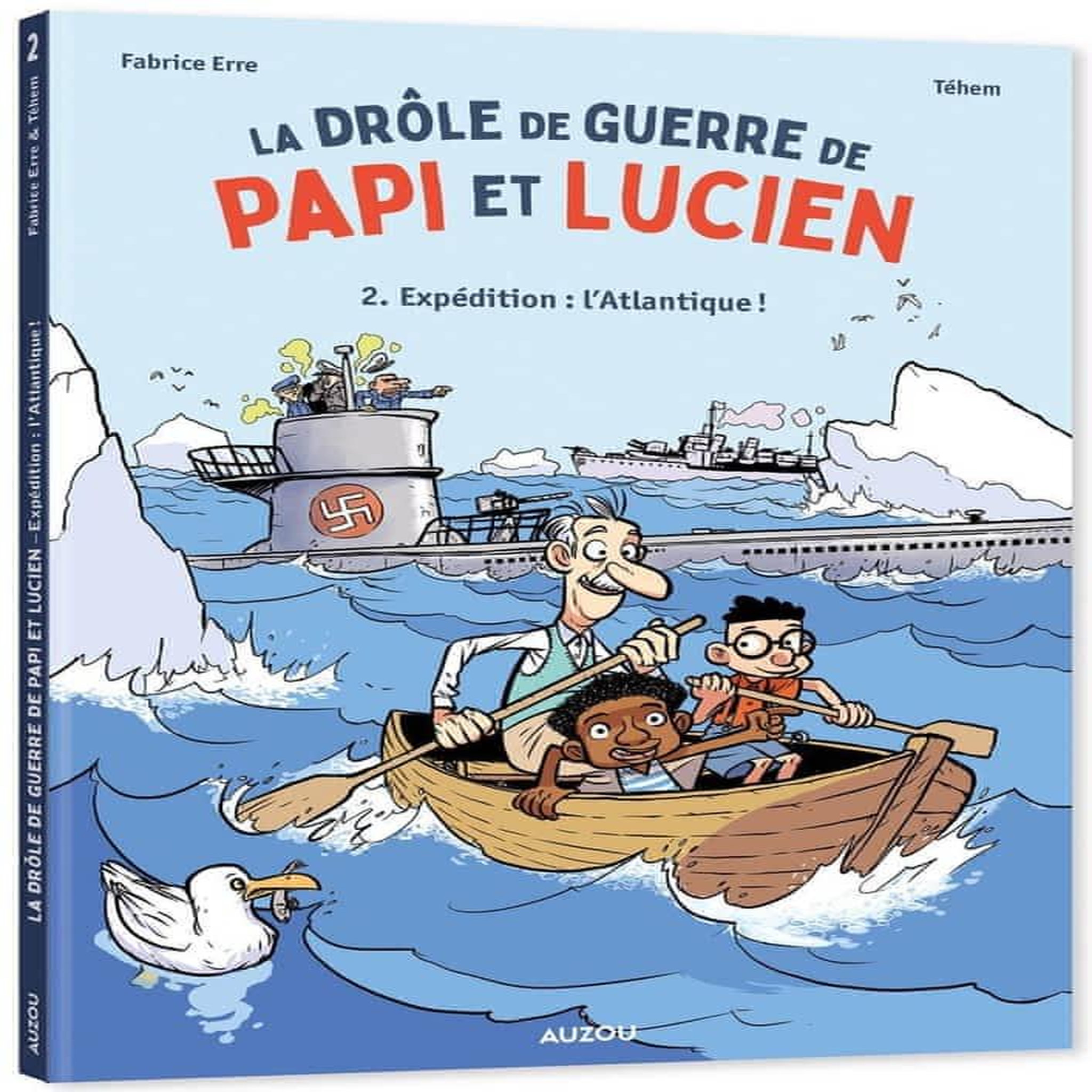 LA DROLE DE GUERRE DE PAPI ET LUCIEN TOME 2 : EXPEDITION : L'ATLANTIQUE !, Erre Fabrice