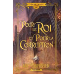 DARK MAJI TOME 4 : POUR LE ROI ET POUR LA CORRUPTION. EDITION COLLECTOR, Carpenter Kel